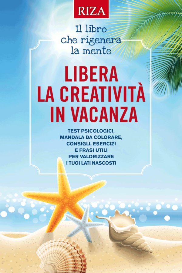 Libera la creatività in vacanza