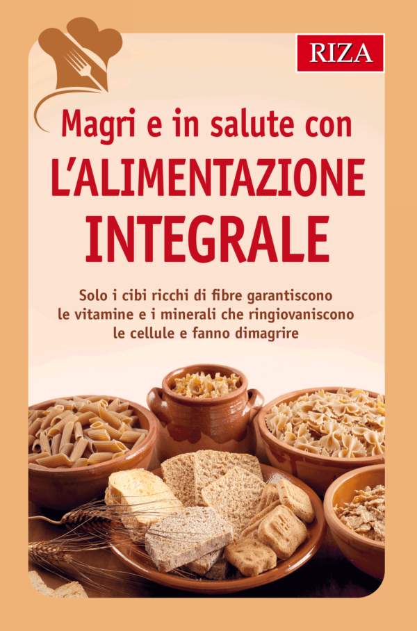 Magri e in salute con l'alimentazione integrale