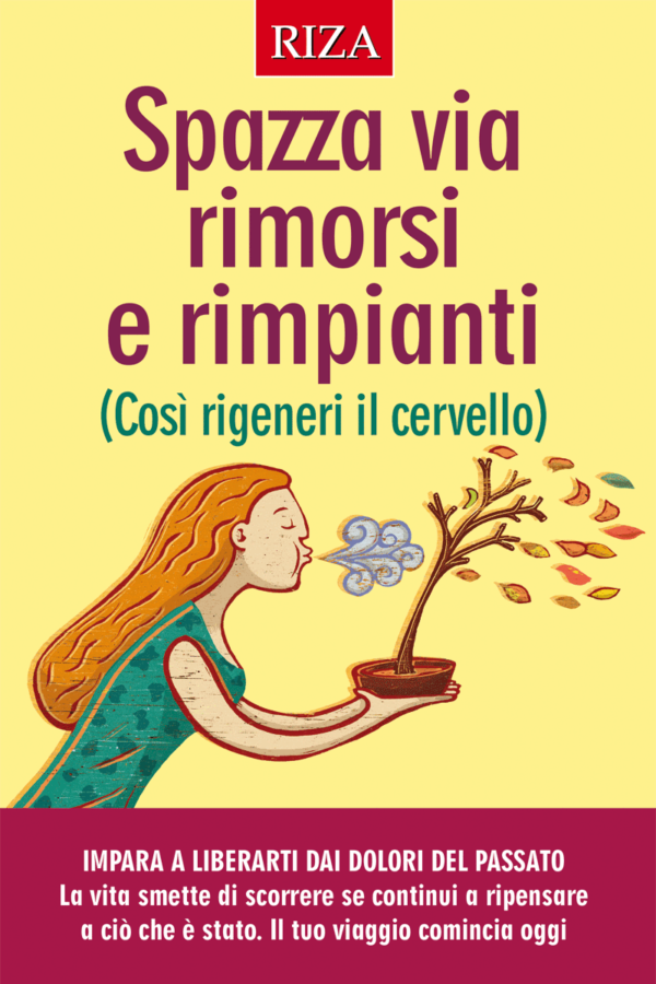 Spazza via rimorsi e rimpianti