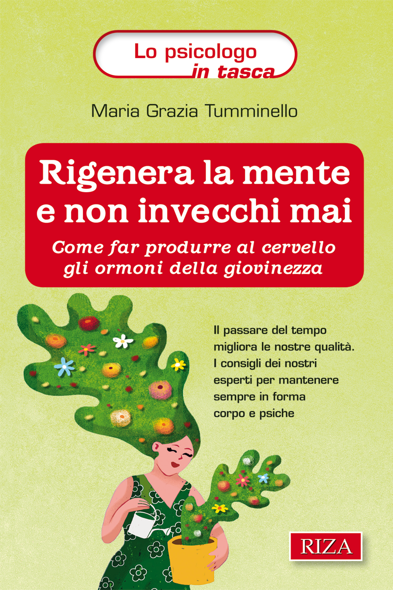Rigenera la mente e non invecchi mai