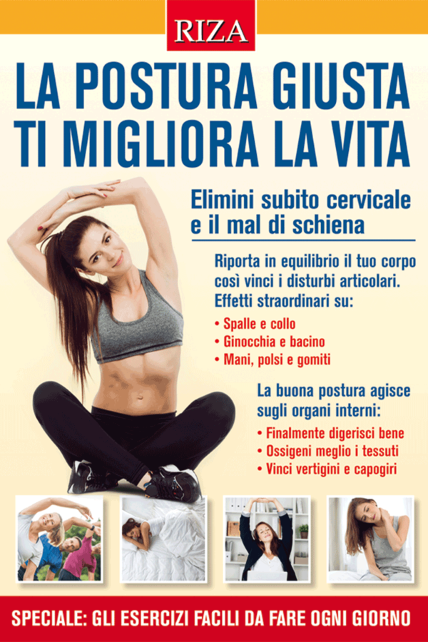 La postura giusta ti migliora la vita