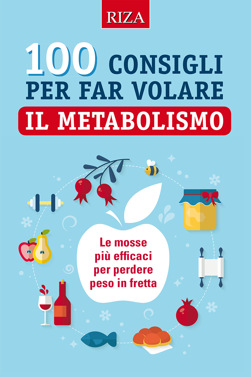 100 consigli per far volare il metabolismo