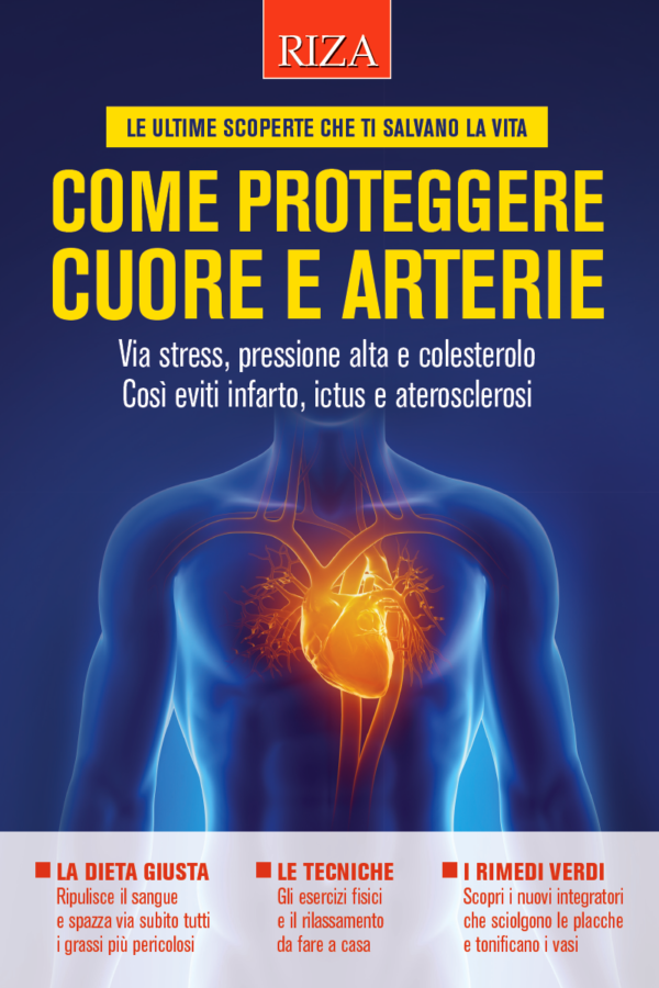 Come proteggere cuore e arterie