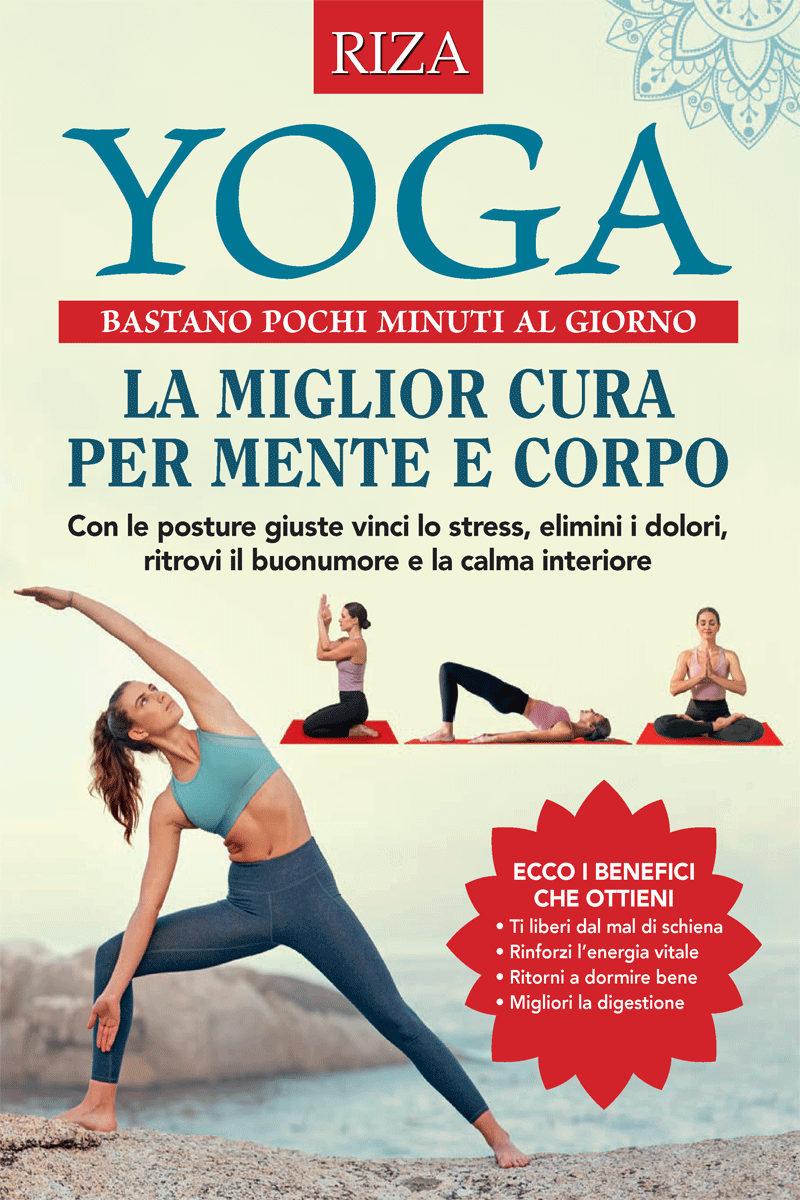 Yoga: la miglior cura per mente e corpo