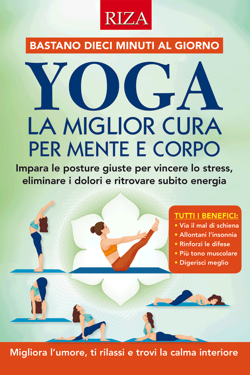 Yoga: la miglior cura per mente e corpo