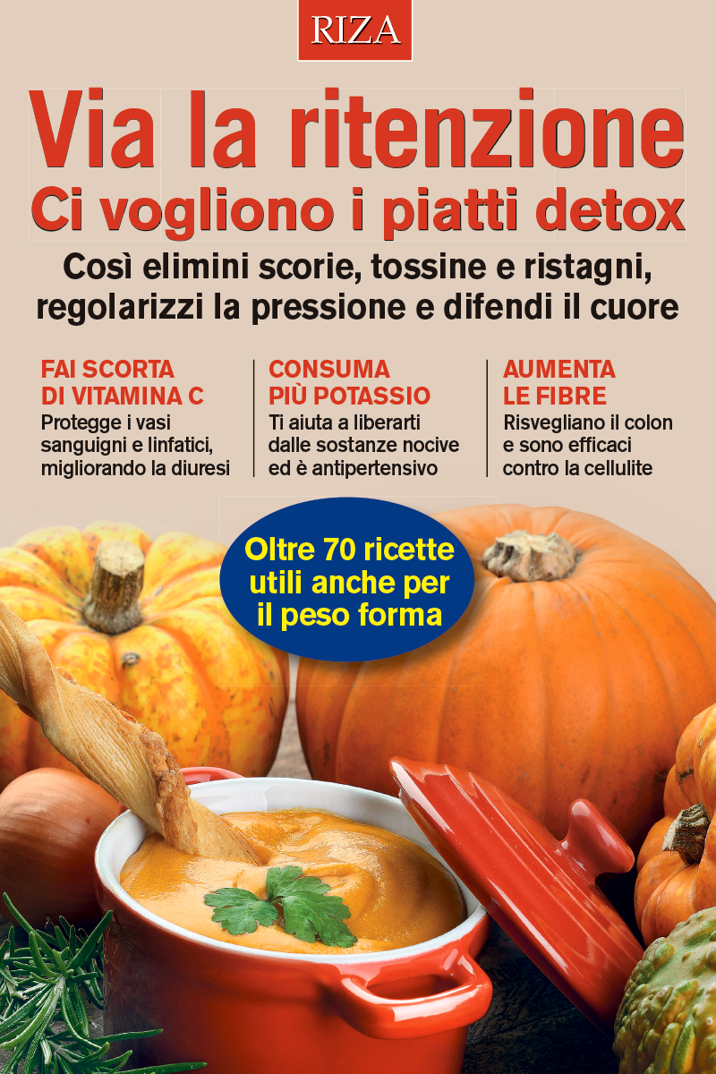Via la ritenzione ci vogliono i piatti detox