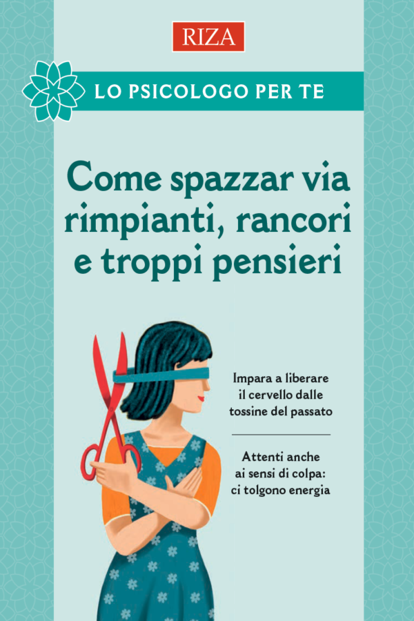 come spazzar via rimpianti, rancori e troppi pensieri