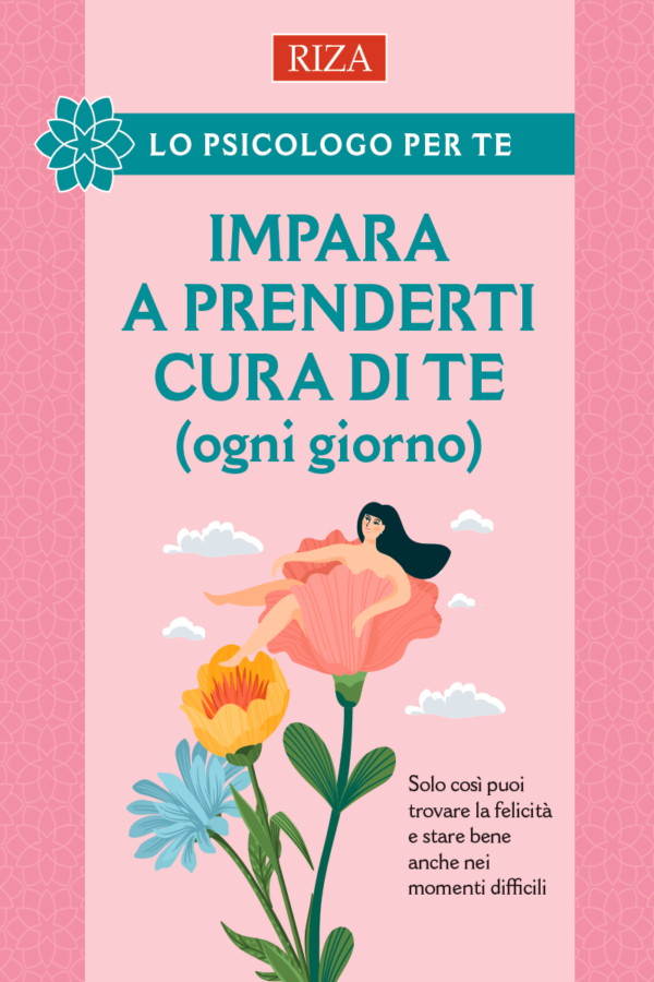 impara a prenderti cura di te (ogni giorno)
