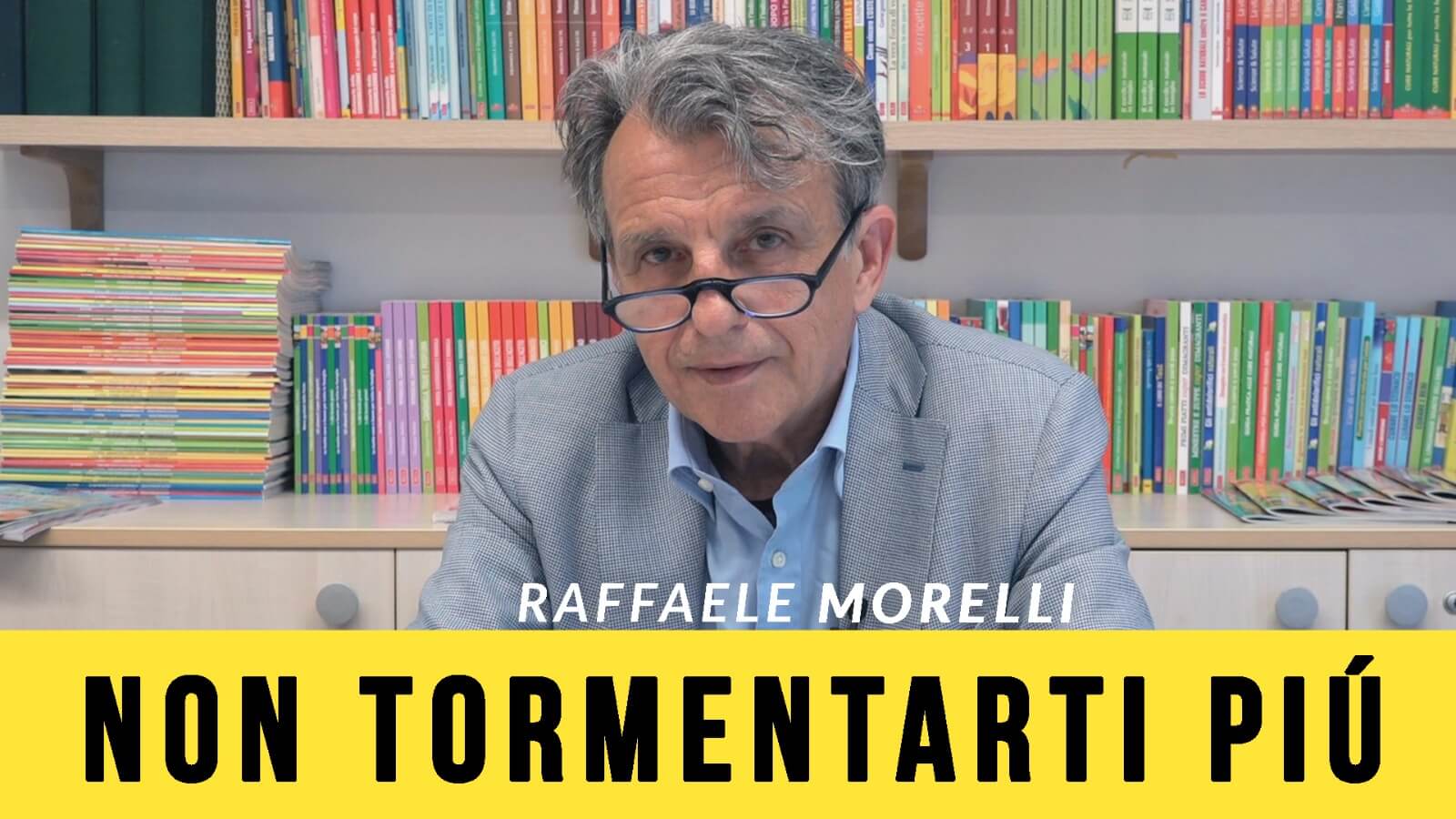 Impara a non tormentarti più