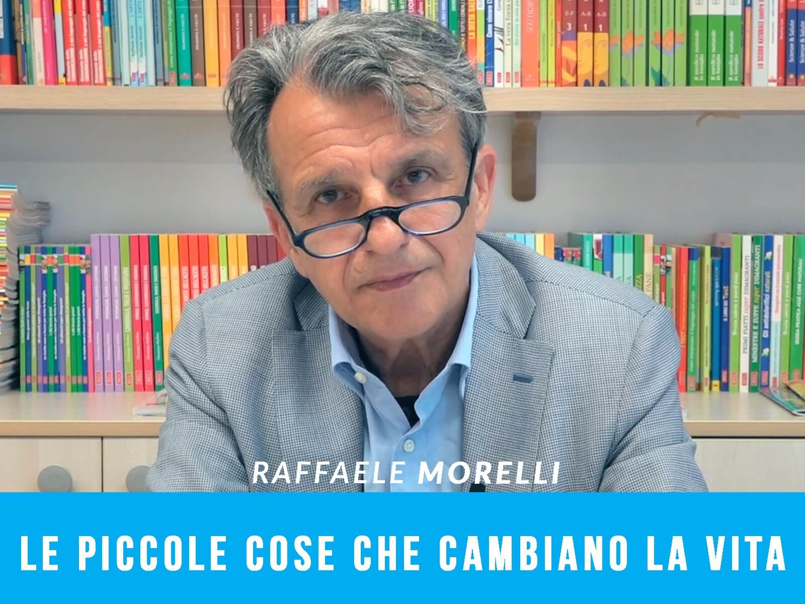 Le piccole cose che cambiano la vita