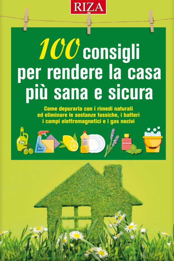 100 consigli per rendere la casa più sana e sicura