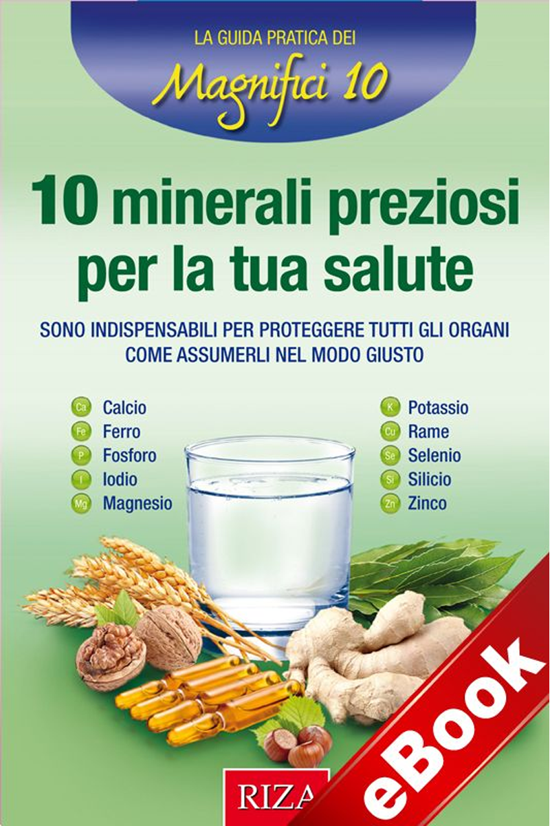 10 minerali preziosi per la tua salute