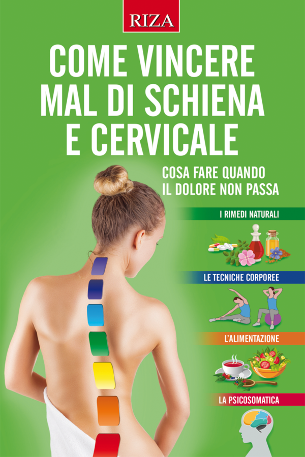 Come vincere mal di schiena e cervicale