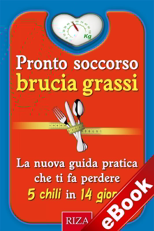 Pronto soccorso brucia grassi eBook