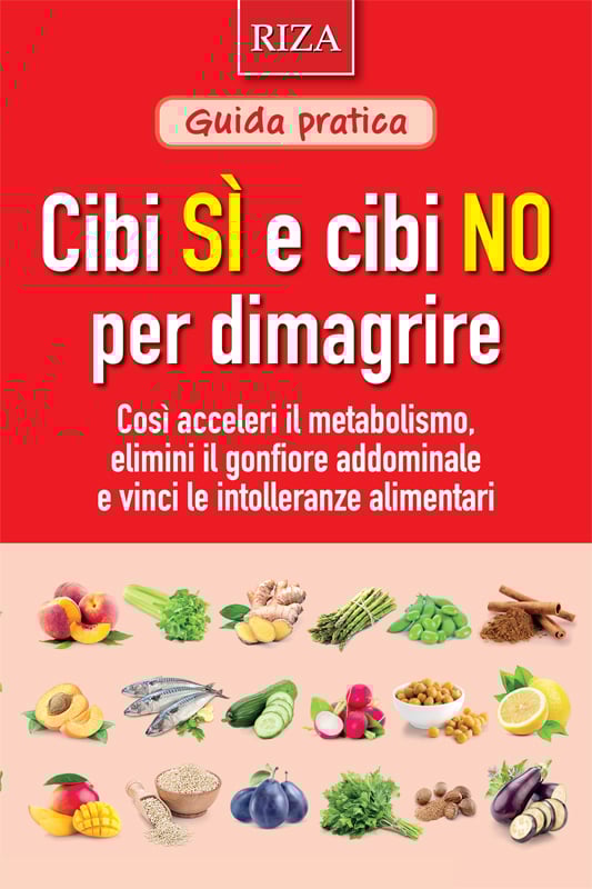 Cibi sì e cibi no per dimagrire
