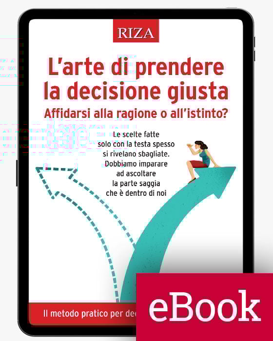 L'arte di prendere la scelta giusta