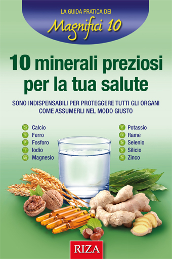 10 minerali preziosi per la tua salute