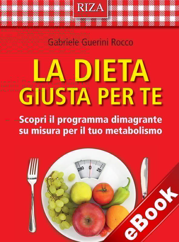 La dieta giusta per te (eBook)