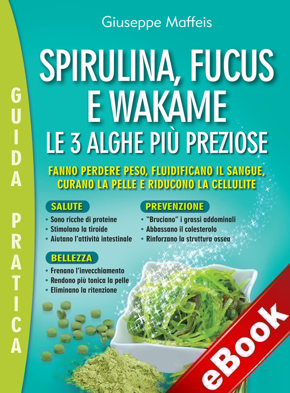 Spirulina, Fucus e Wakame eBook