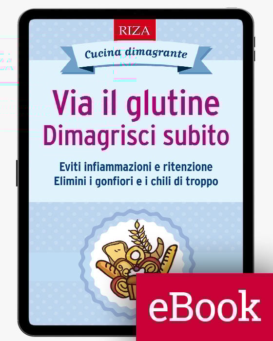 Via il glutine - Dimagrisci subito ebook