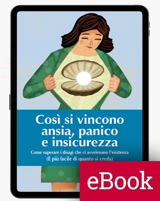 Così si vincono ansia, panico e insicurezza (ebook)