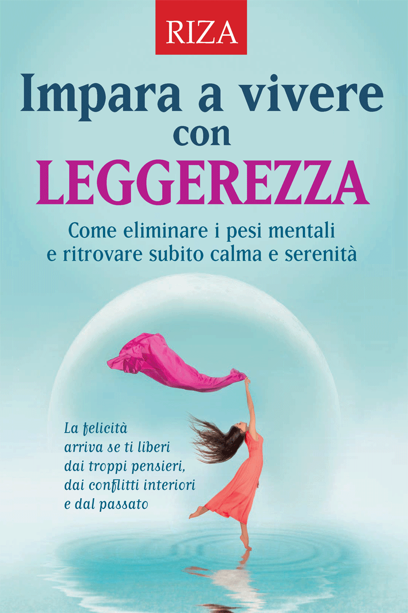 Impara a vivere con leggerezza