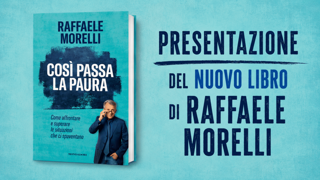 Così passa la paura: presentazione di Raffaele Morelli il 17 giugno a Milano
