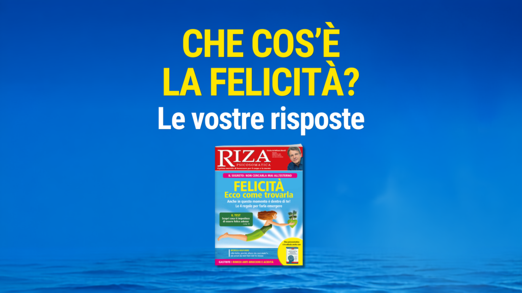 Che cos’è la felicità? Ecco le vostre risposte
