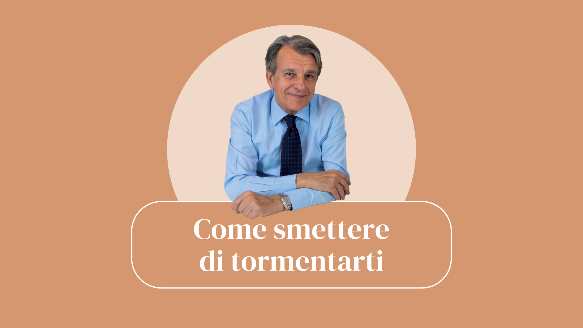 Raffaele Morelli: Come smettere di tormentarti